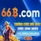 game bài 66b – Trải nghiệm đỉnh cao và nhận thưởng
